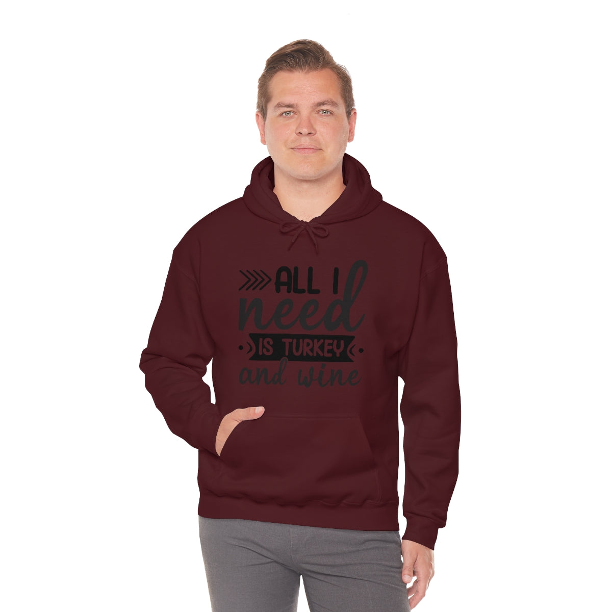 All I Need is Turkey & Wine Unisex Heavy Blend™ Hooded Sweatshirt