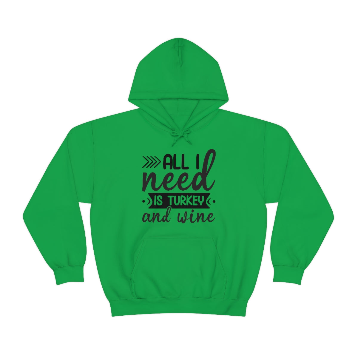 All I Need is Turkey & Wine Unisex Heavy Blend™ Hooded Sweatshirt