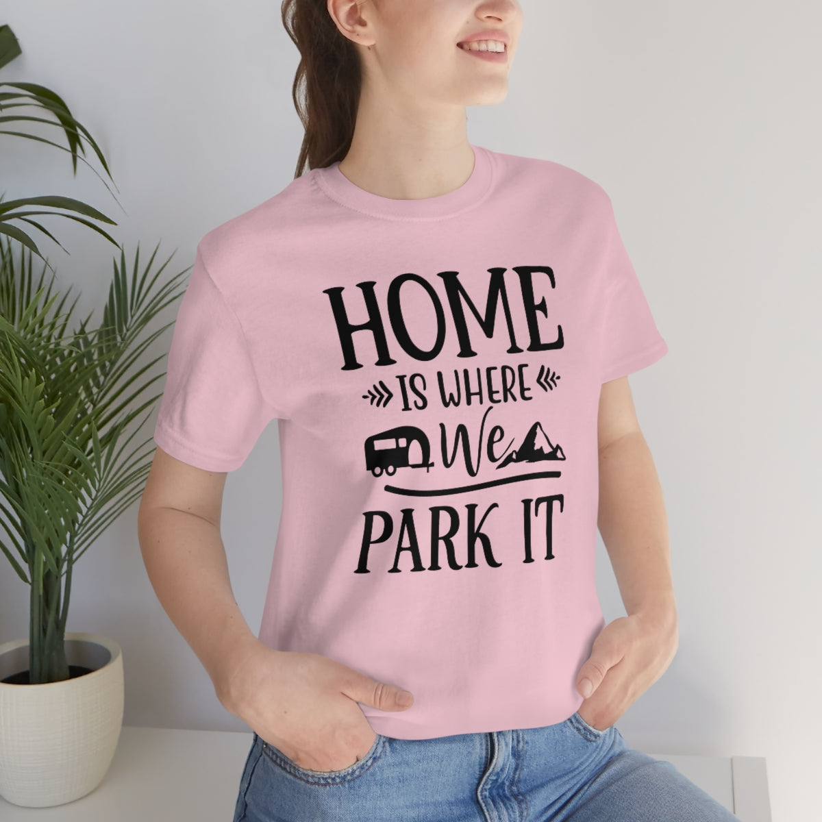 Home Is Where We Park It Unisex Jersey Short Sleeve Tee