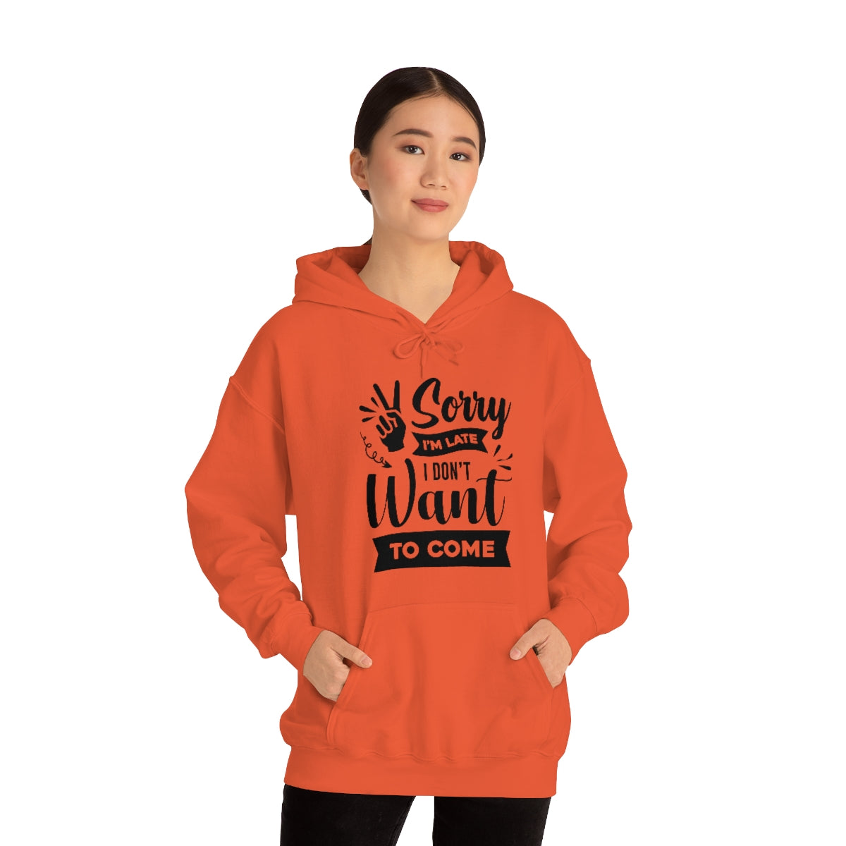 Sorry I'm Late I Don't Want to Come Unisex Heavy Blend™ Hooded Sweatshirt