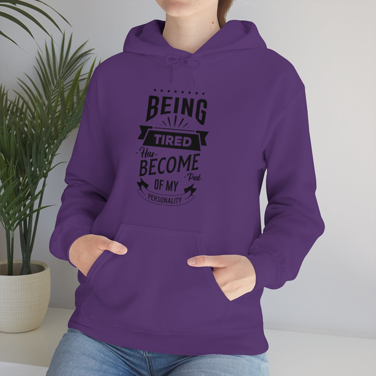 Being Tired Has Become Part of My Personality Unisex Heavy Blend™ Hooded Sweatshirt