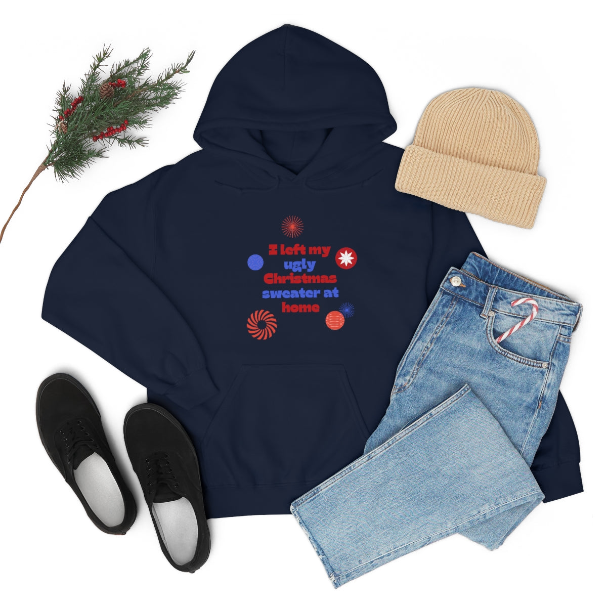 I Left My Ugly Christmas Sweater at Home Unisex Heavy Blend™ Hooded Sweatshirt