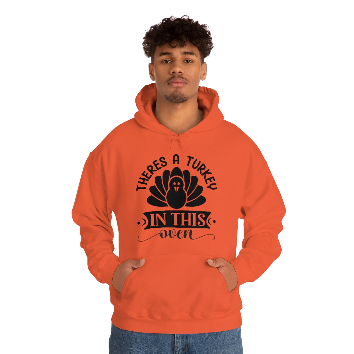 There's A Turkey In This Oven Unisex Heavy Blend™ Hooded Sweatshirt