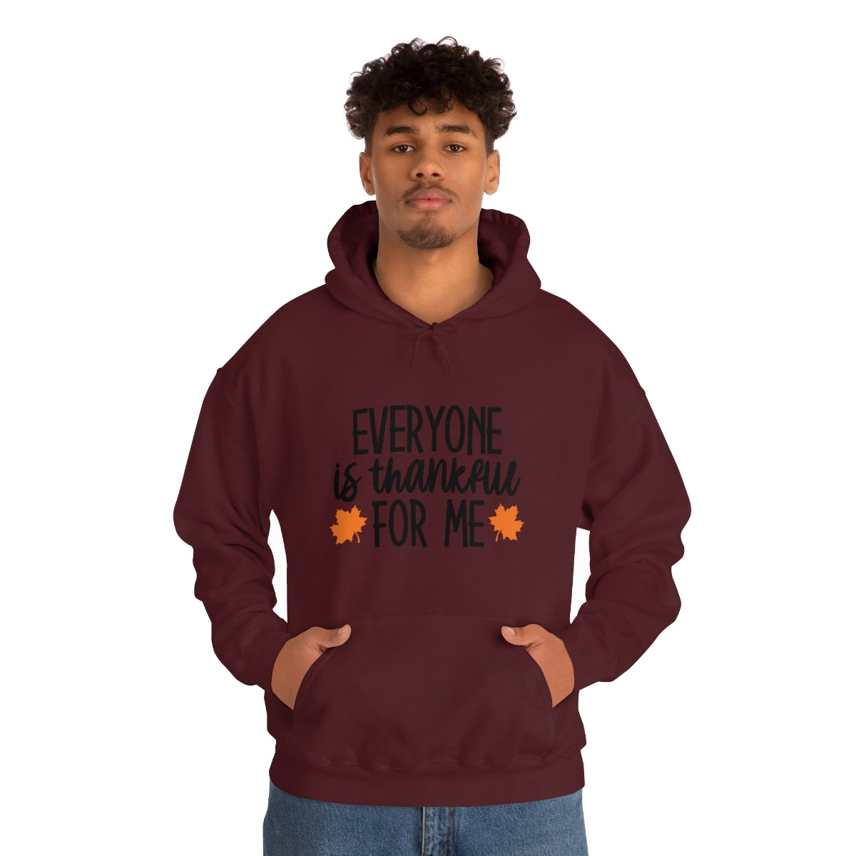 Everyone is Thankful for Me Unisex Heavy Blend™ Hooded Sweatshirt