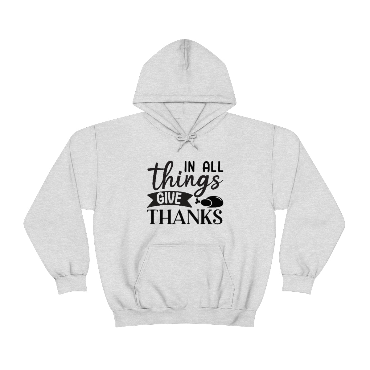 In All Things Give Thanks Unisex Heavy Blend™ Hooded Sweatshirt