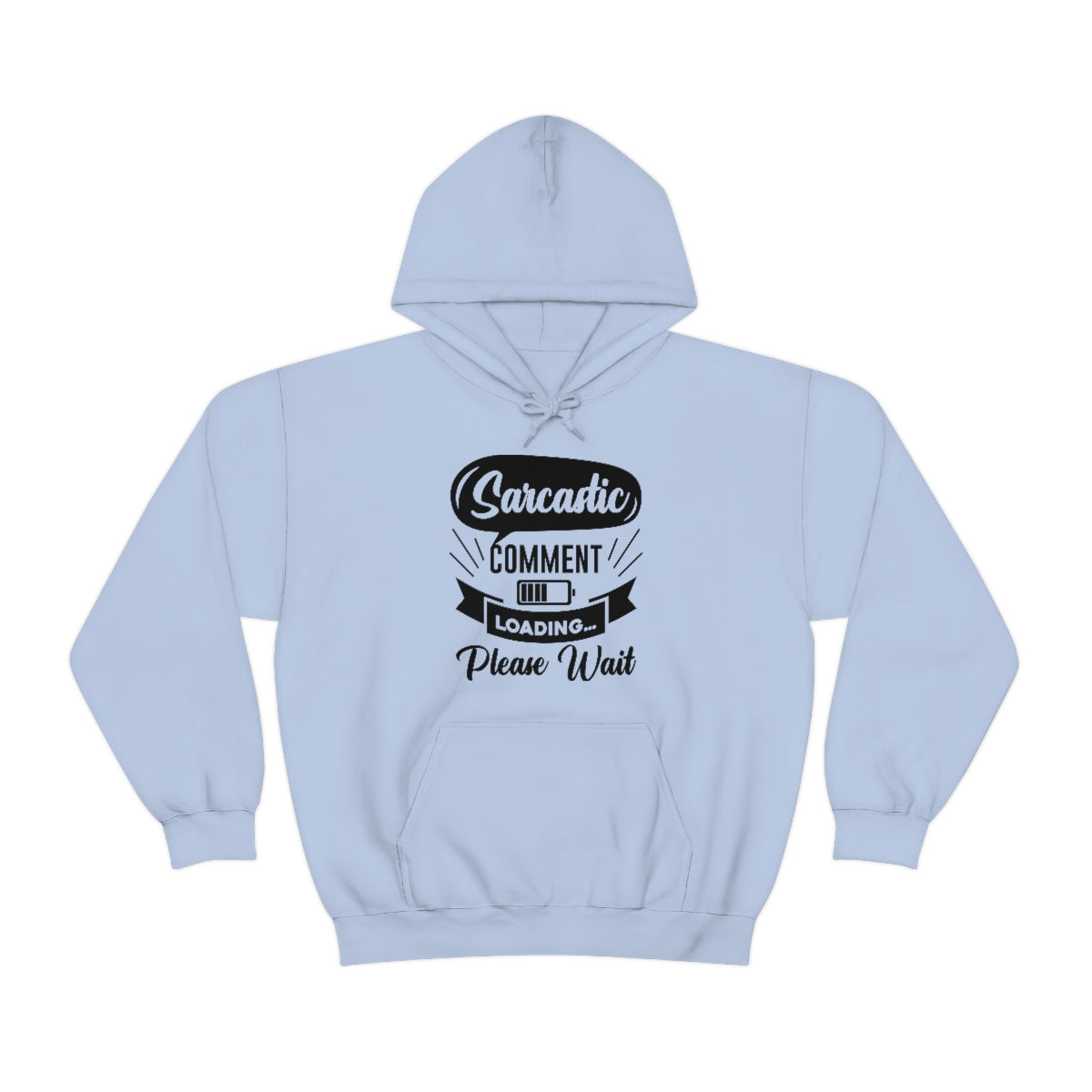 Sarcastic Comment Loading Please Wait Unisex Heavy Blend™ Hooded Sweatshirt