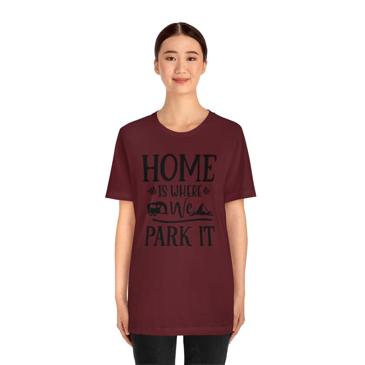 Home Is Where We Park It Unisex Jersey Short Sleeve Tee