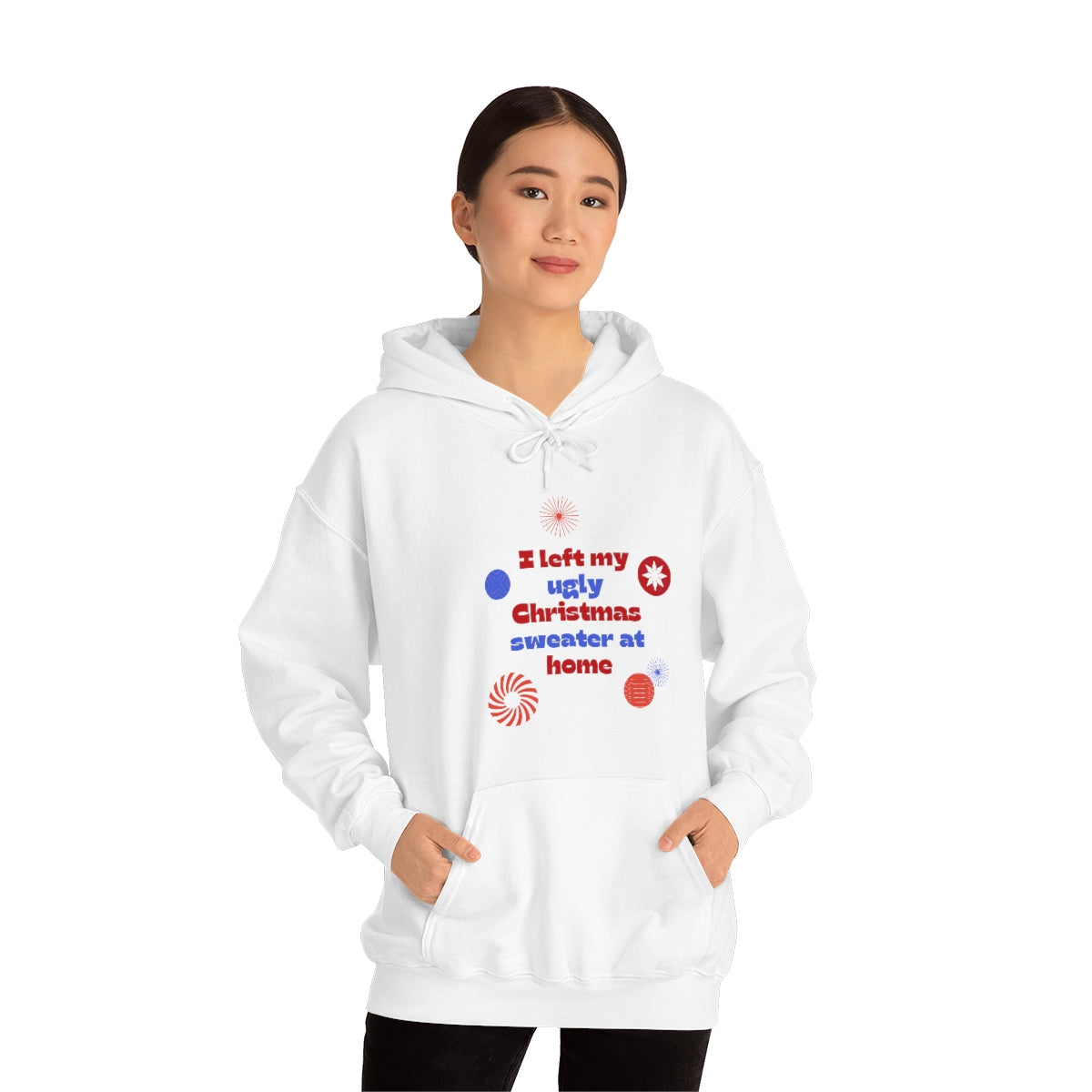 I Left My Ugly Christmas Sweater at Home Unisex Heavy Blend™ Hooded Sweatshirt