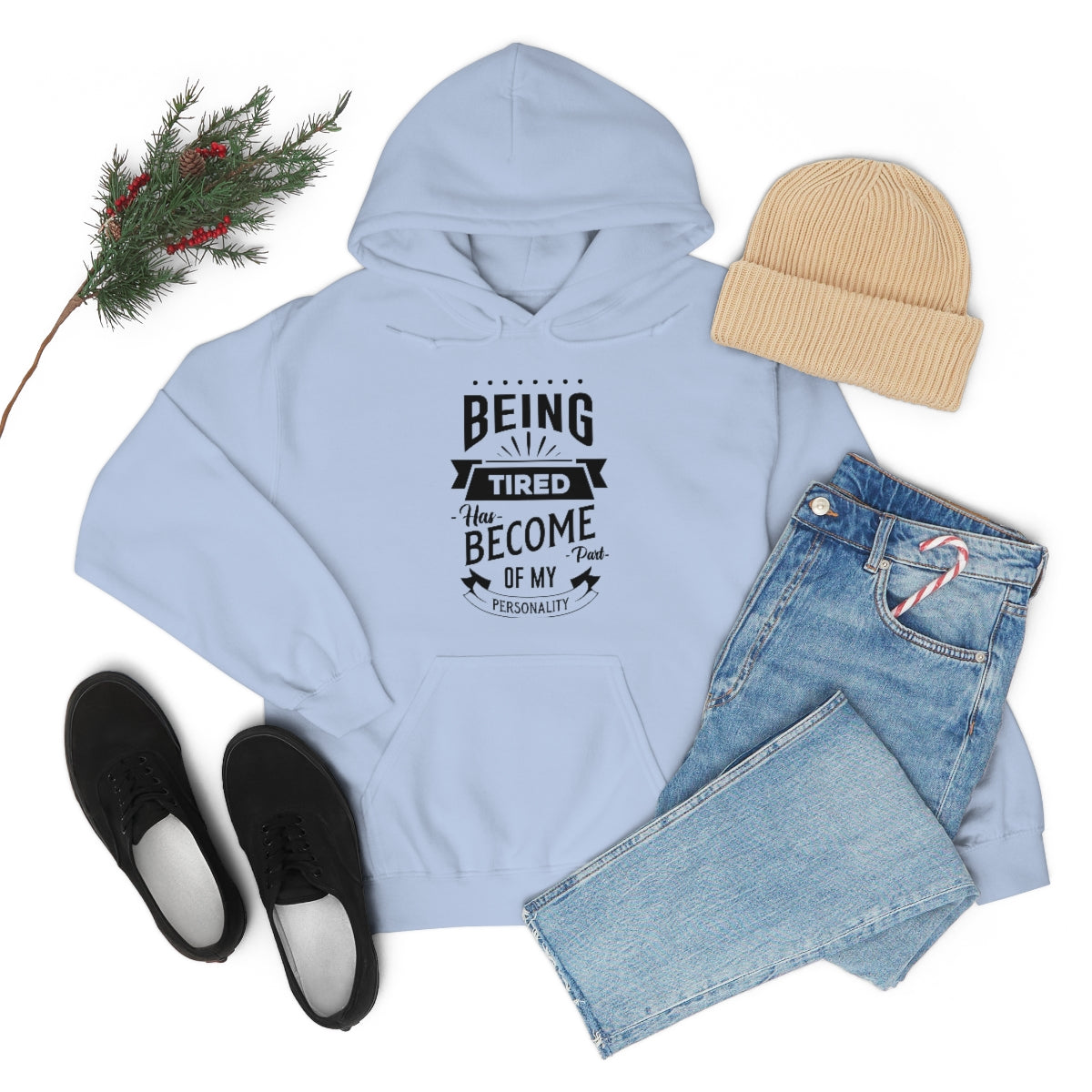 Being Tired Has Become Part of My Personality Unisex Heavy Blend™ Hooded Sweatshirt