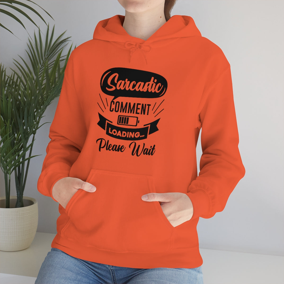 Sarcastic Comment Loading Please Wait Unisex Heavy Blend™ Hooded Sweatshirt