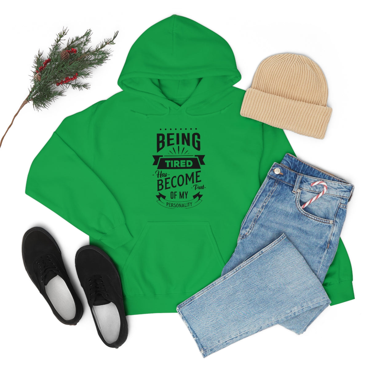 Being Tired Has Become Part of My Personality Unisex Heavy Blend™ Hooded Sweatshirt