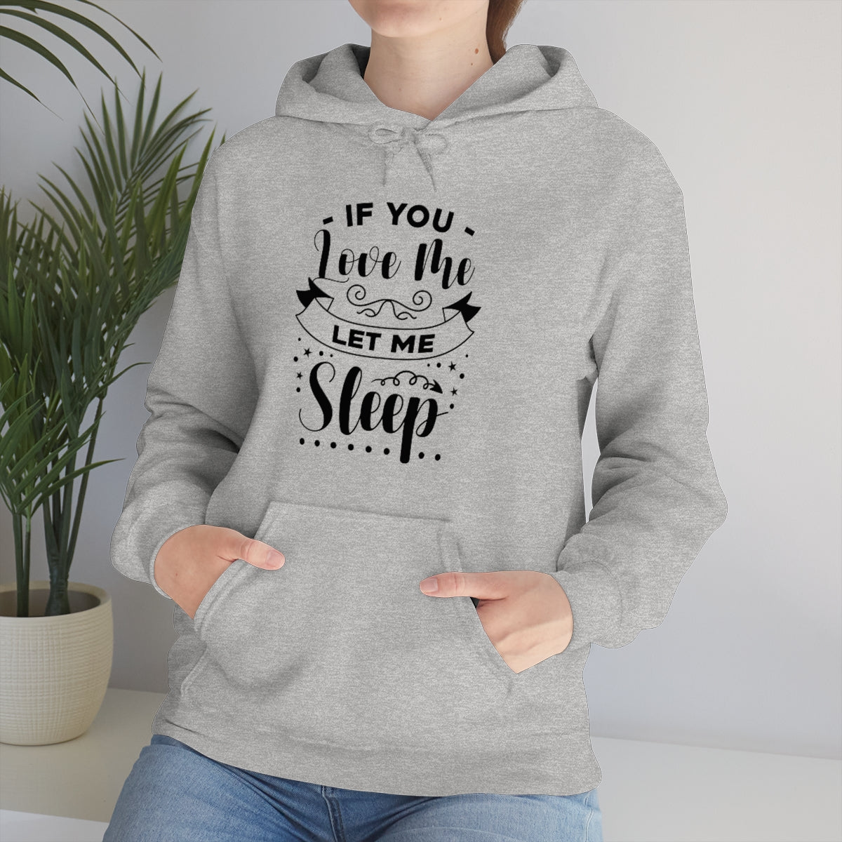 If You Love Me Let Me Sleep Unisex Heavy Blend™ Hooded Sweatshirt