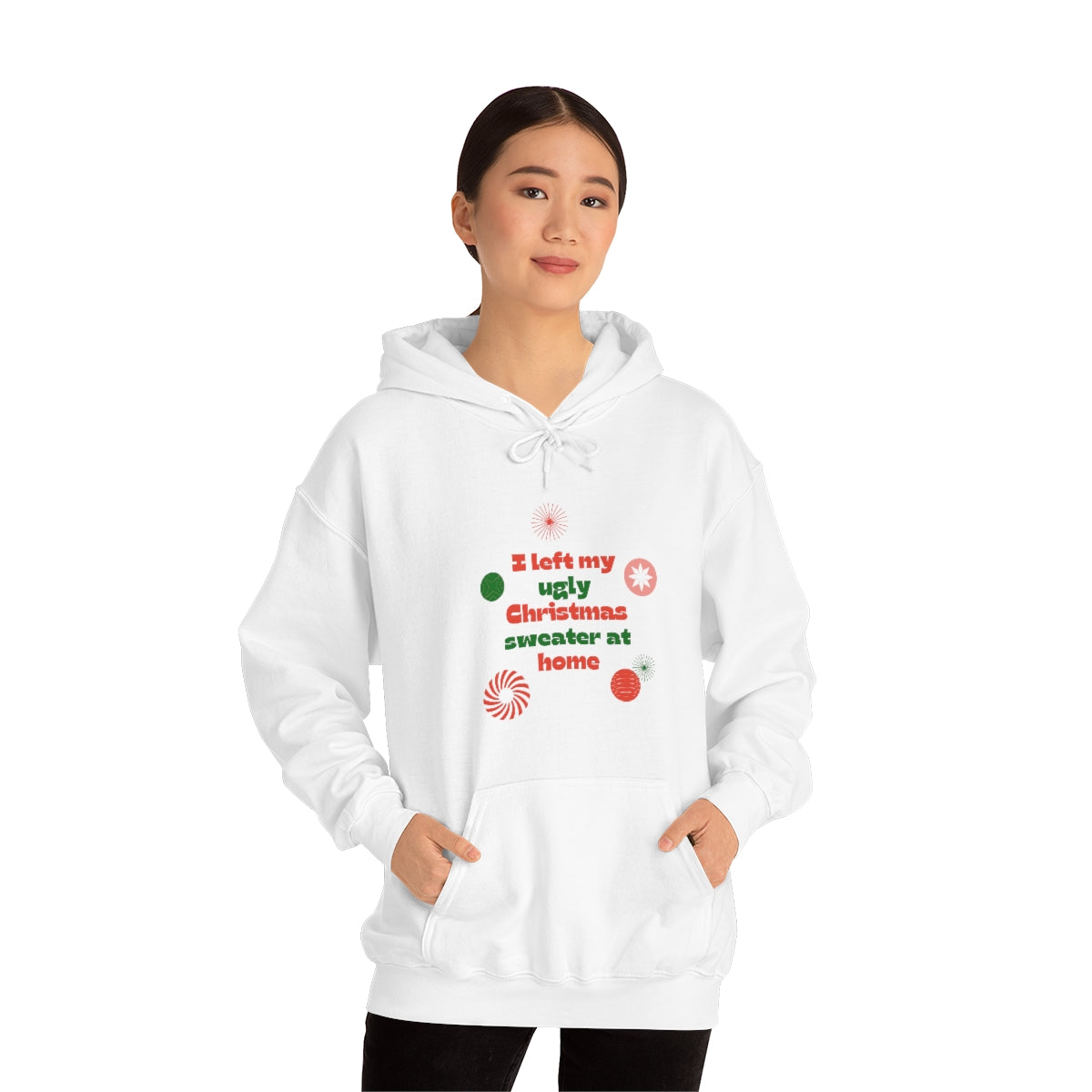 I Left My Ugly Christmas Sweater at Home Unisex Heavy Blend™ Hooded Sweatshirt