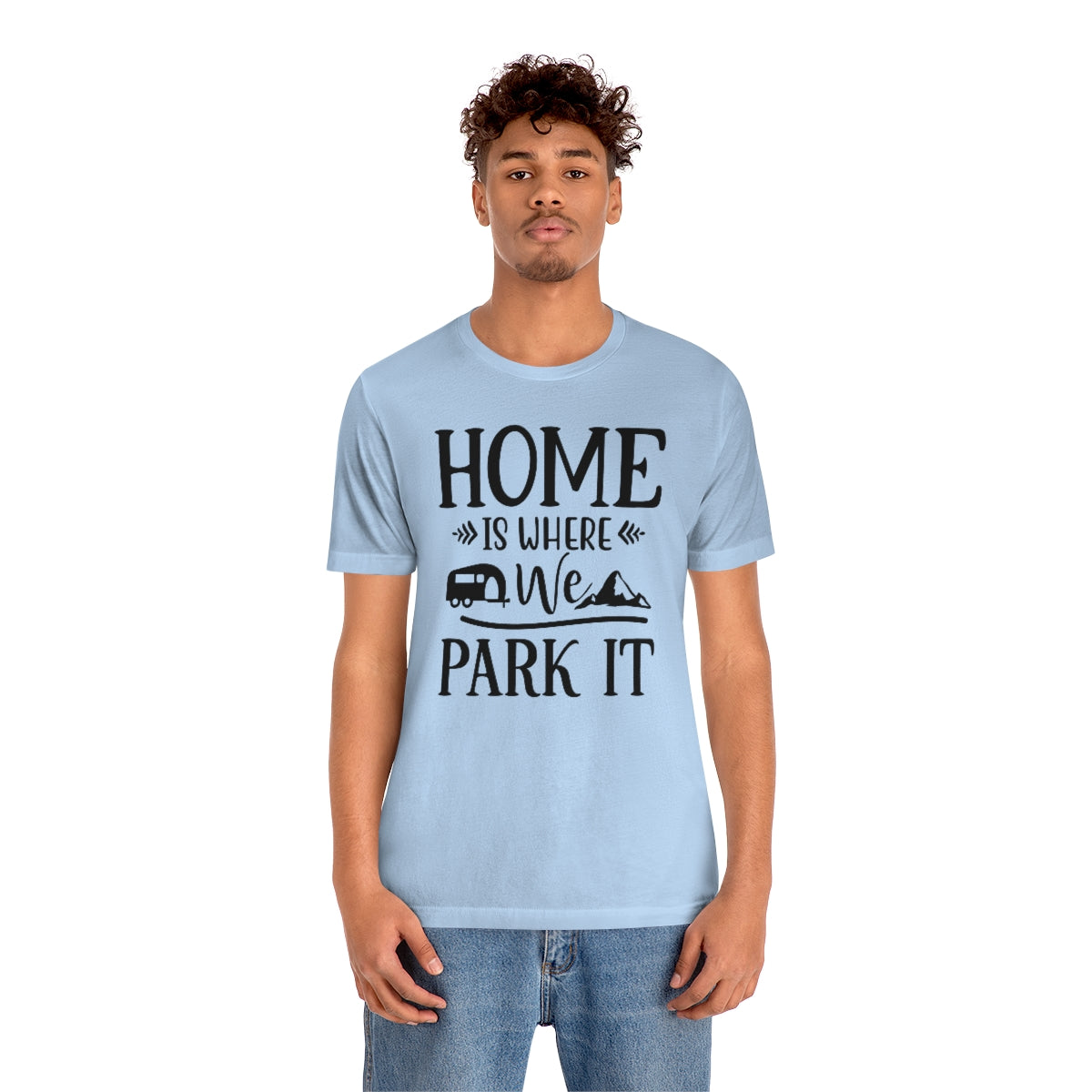 Home Is Where We Park It Unisex Jersey Short Sleeve Tee