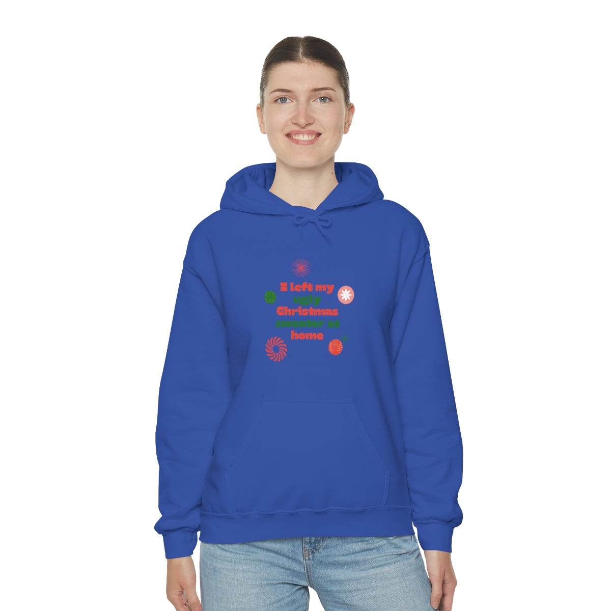 I Left My Ugly Christmas Sweater at Home Unisex Heavy Blend™ Hooded Sweatshirt