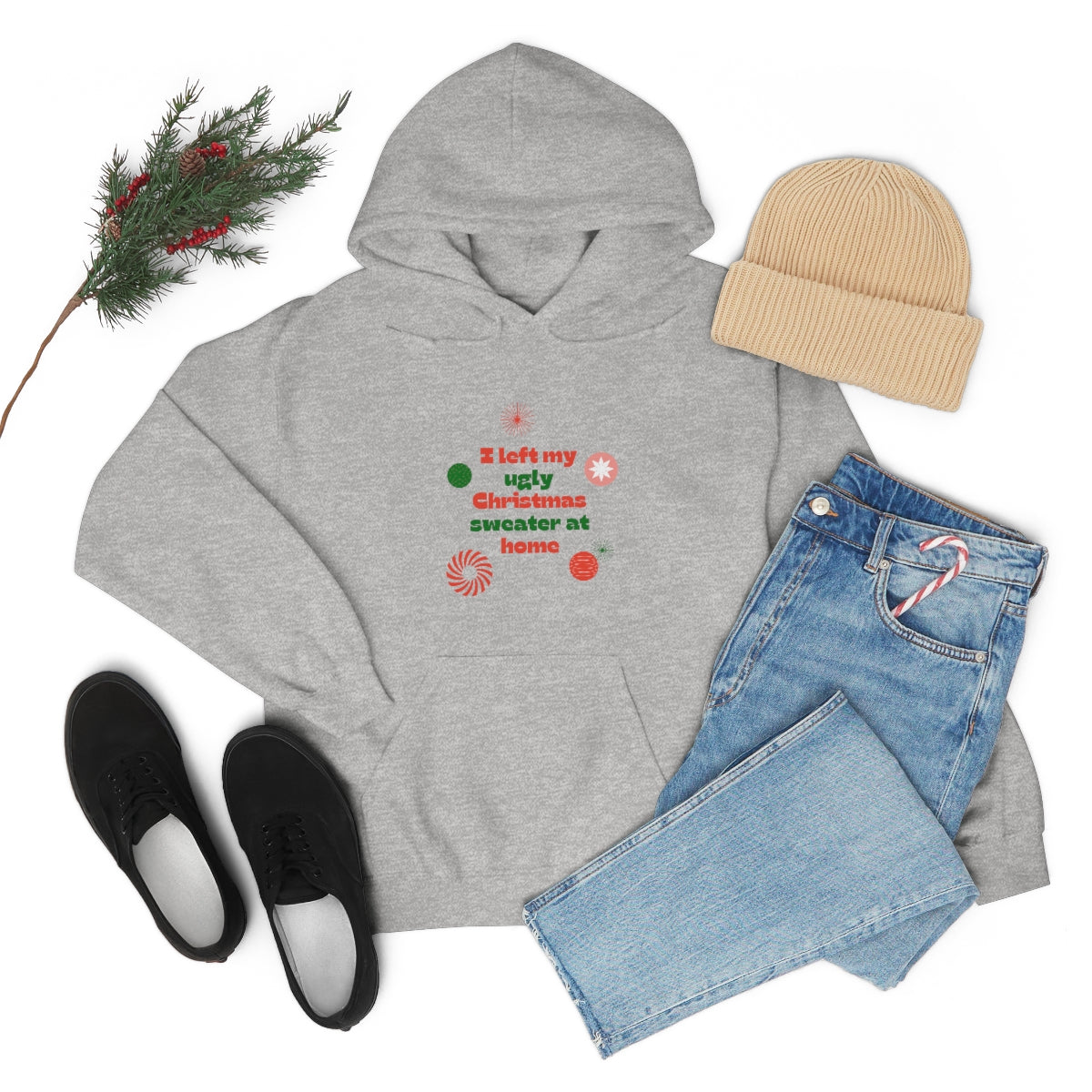 I Left My Ugly Christmas Sweater at Home Unisex Heavy Blend™ Hooded Sweatshirt