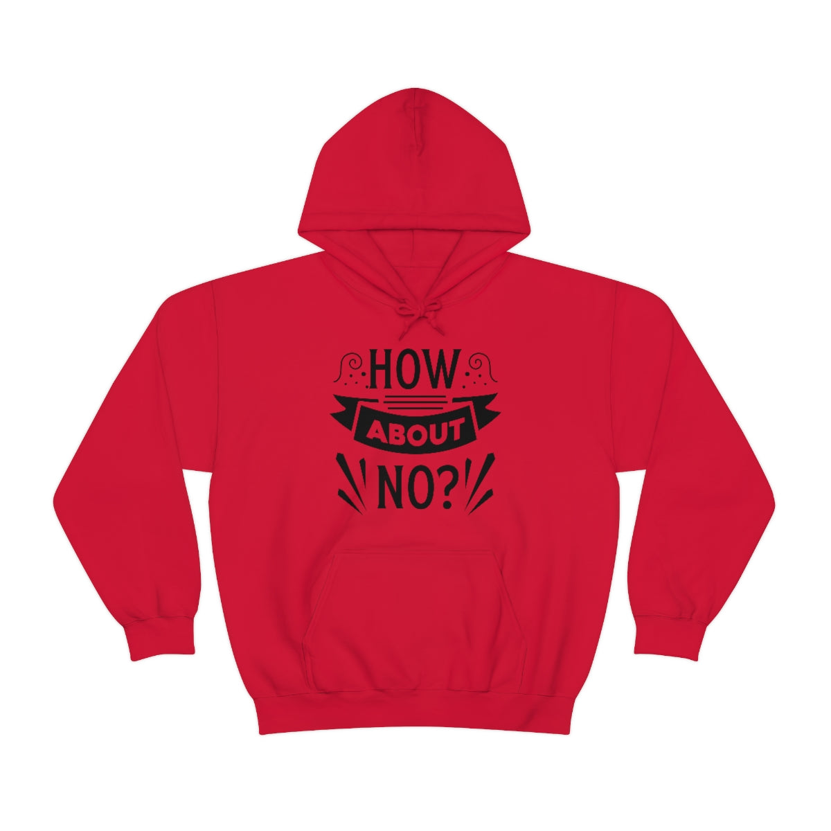 How About No Unisex Heavy Blend™ Hooded Sweatshirt