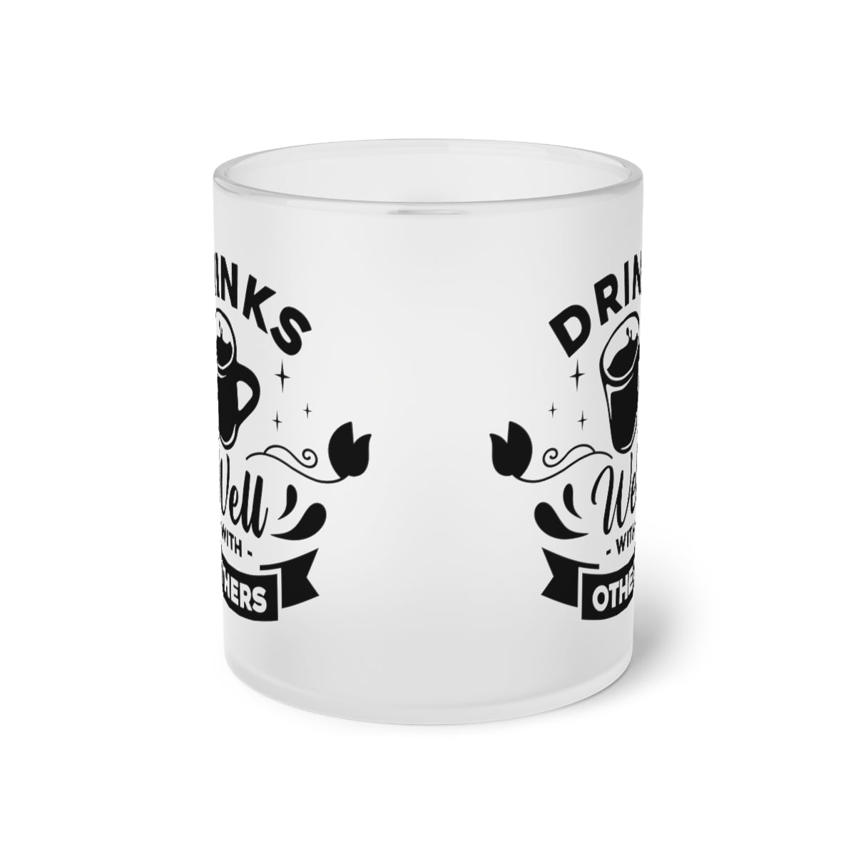 Drinks Well with Others Frosted Glass Mug