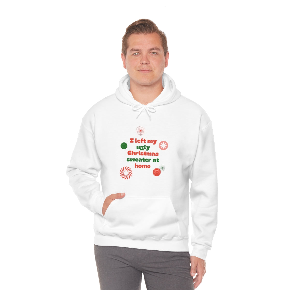 I Left My Ugly Christmas Sweater at Home Unisex Heavy Blend™ Hooded Sweatshirt