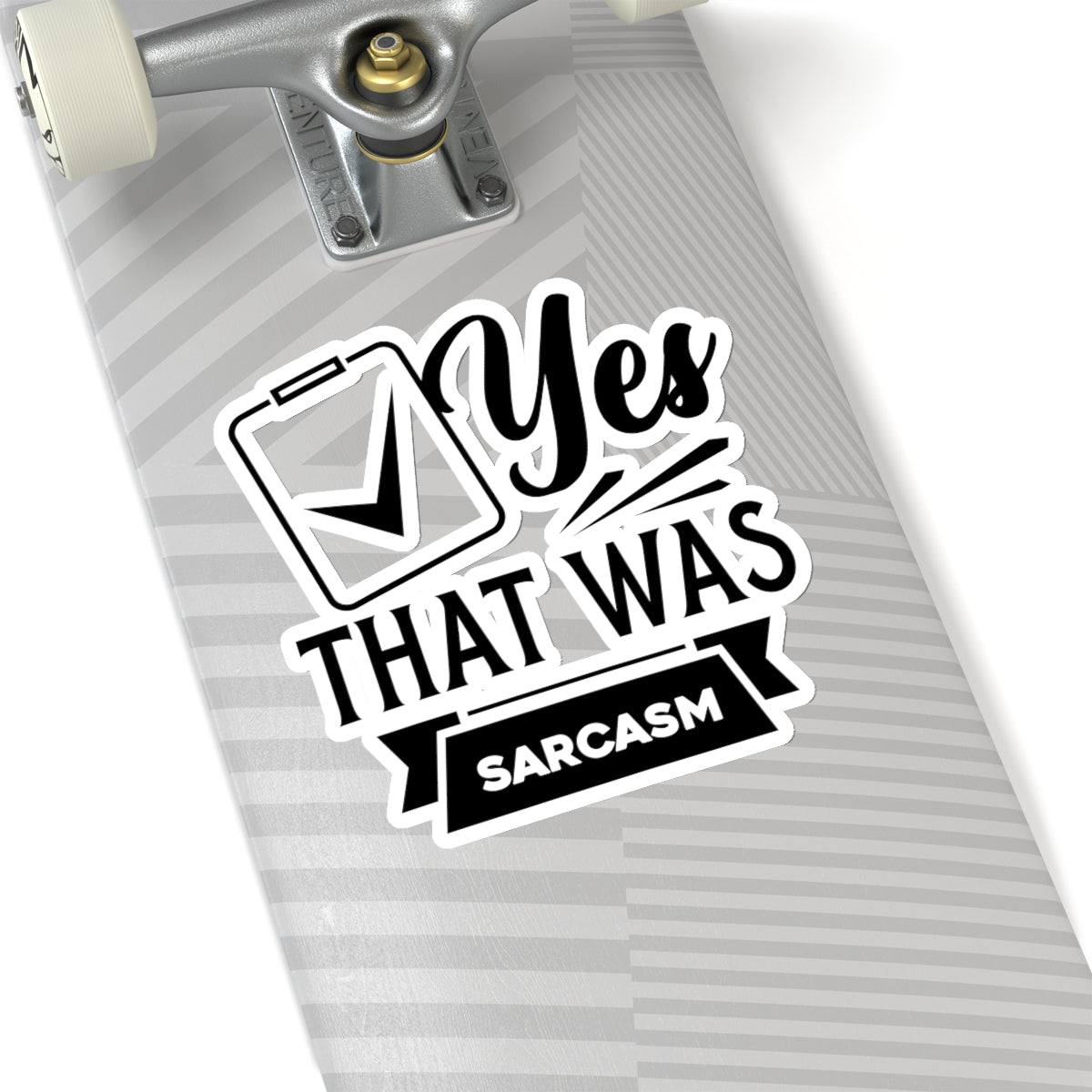 Yes That Was Sarcasm Kiss-Cut Stickers