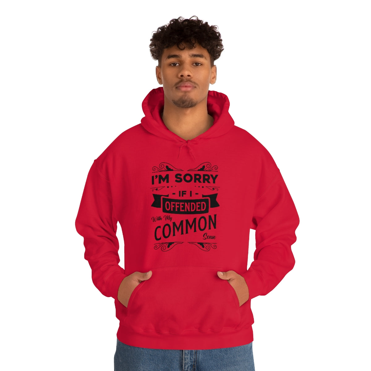 I'm Sorry If I Offended With My Common Sense Unisex Heavy Blend™ Hooded Sweatshirt