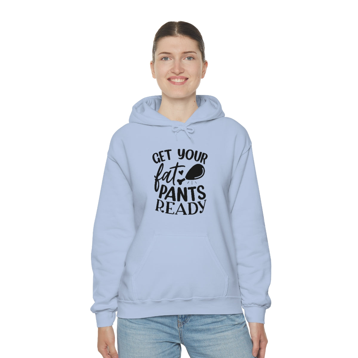 Get Your Fat Pants Ready Unisex Heavy Blend™ Hooded Sweatshirt