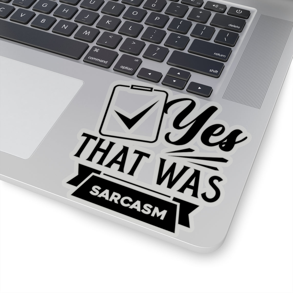 Yes That Was Sarcasm Kiss-Cut Stickers