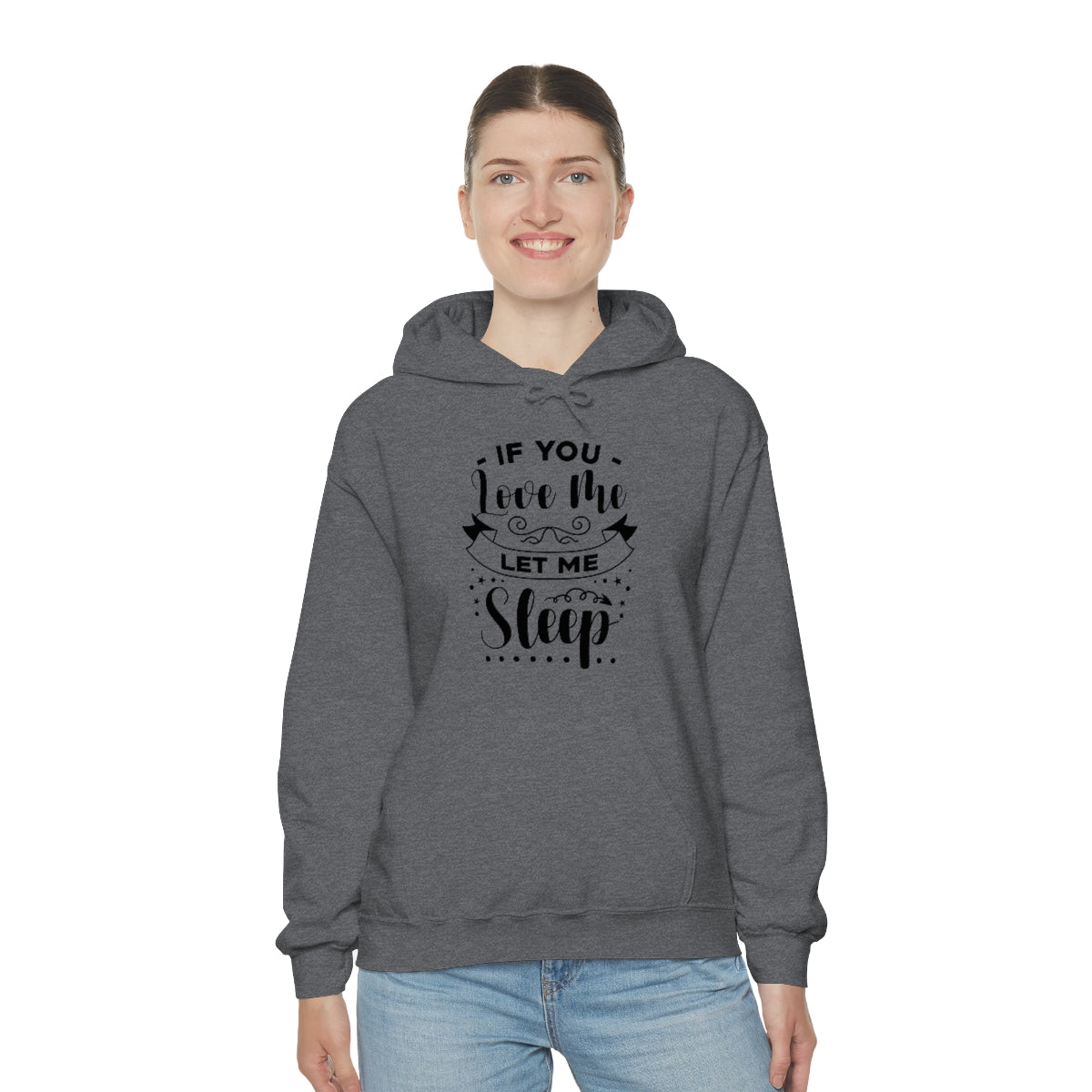 If You Love Me Let Me Sleep Unisex Heavy Blend™ Hooded Sweatshirt