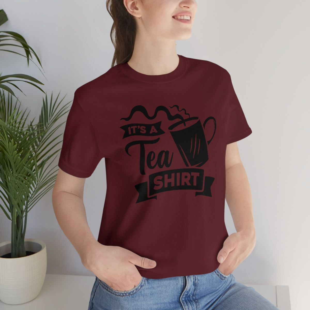 It's A Tea Shirt Unisex Jersey Short Sleeve Tee