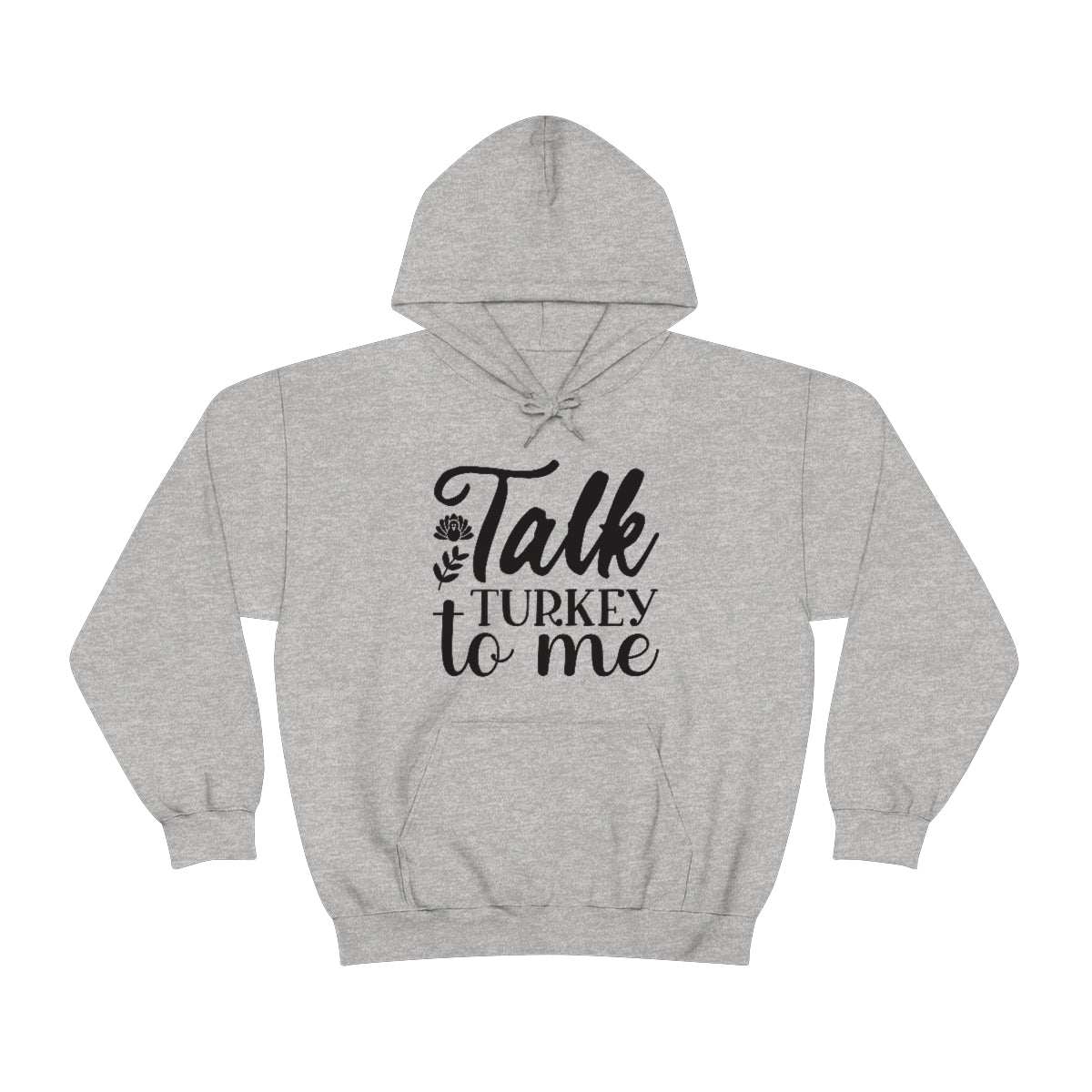 Talk Turkey To Me Unisex Heavy Blend™ Hooded Sweatshirt