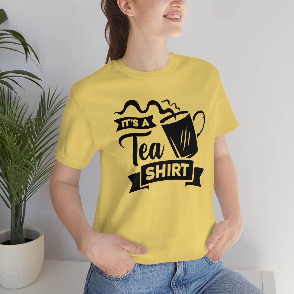 It's A Tea Shirt Unisex Jersey Short Sleeve Tee