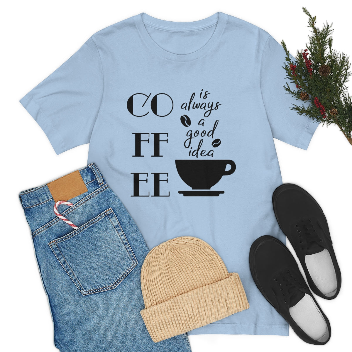 Coffee is Always a Good Idea Unisex Jersey Short Sleeve Tee