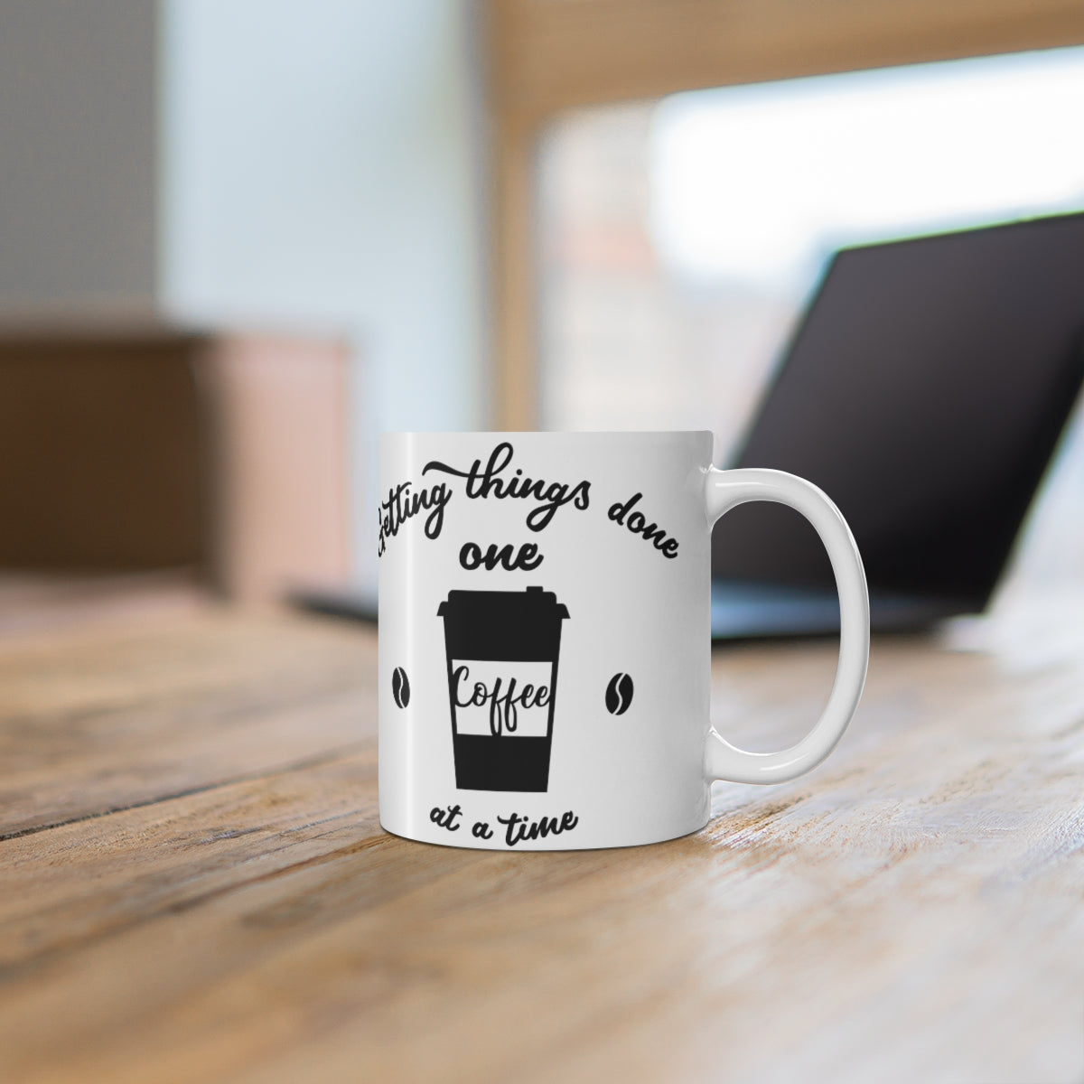 Getting Things Done One Coffee At A Time Ceramic Coffee Cups, 11oz, 15oz