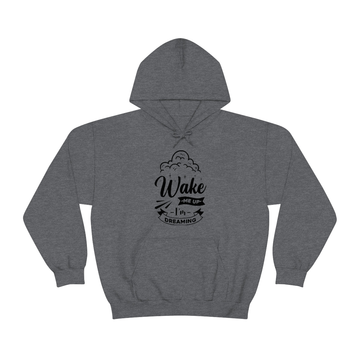 Wake Me Up I'm Dreaming Unisex Heavy Blend™ Hooded Sweatshirt