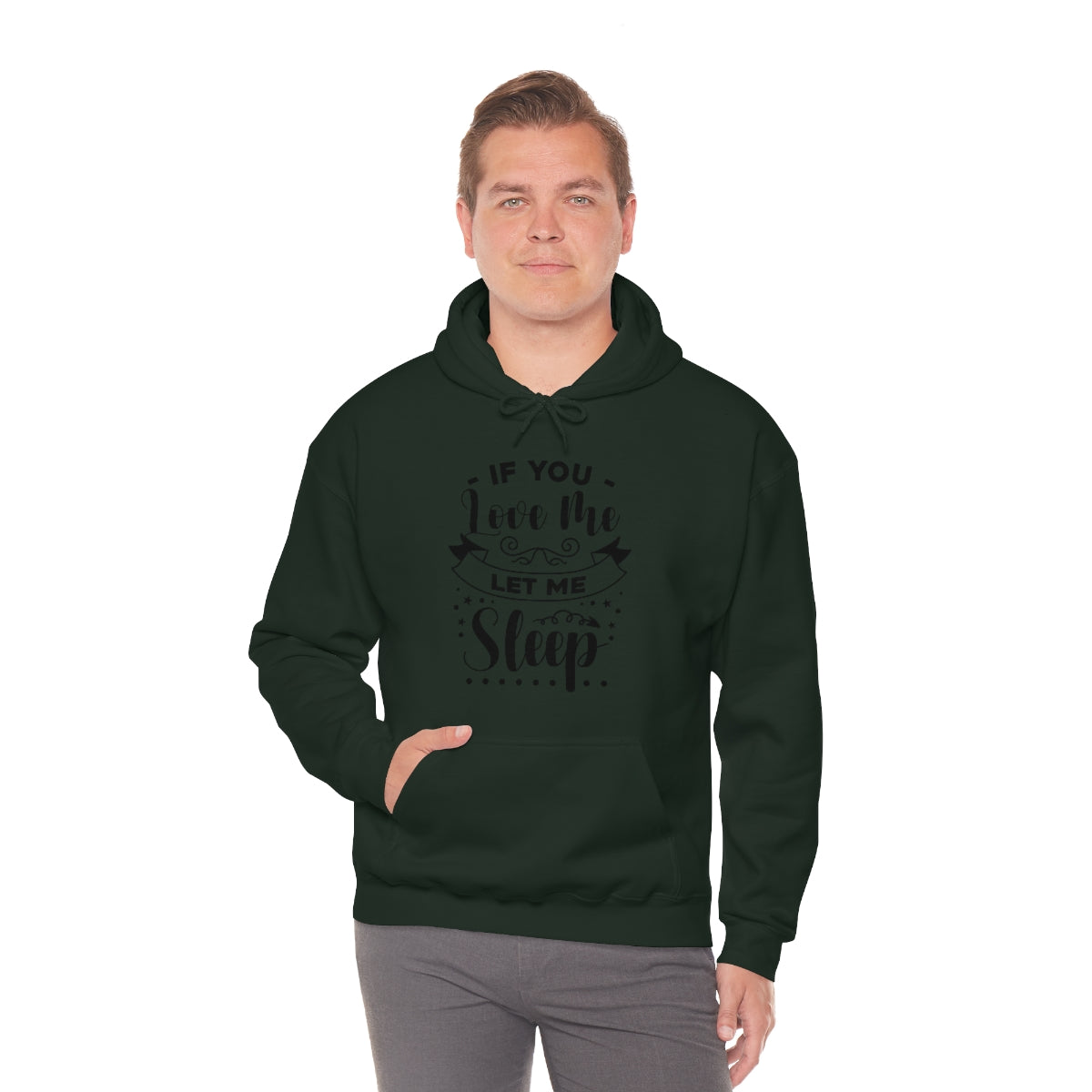 If You Love Me Let Me Sleep Unisex Heavy Blend™ Hooded Sweatshirt