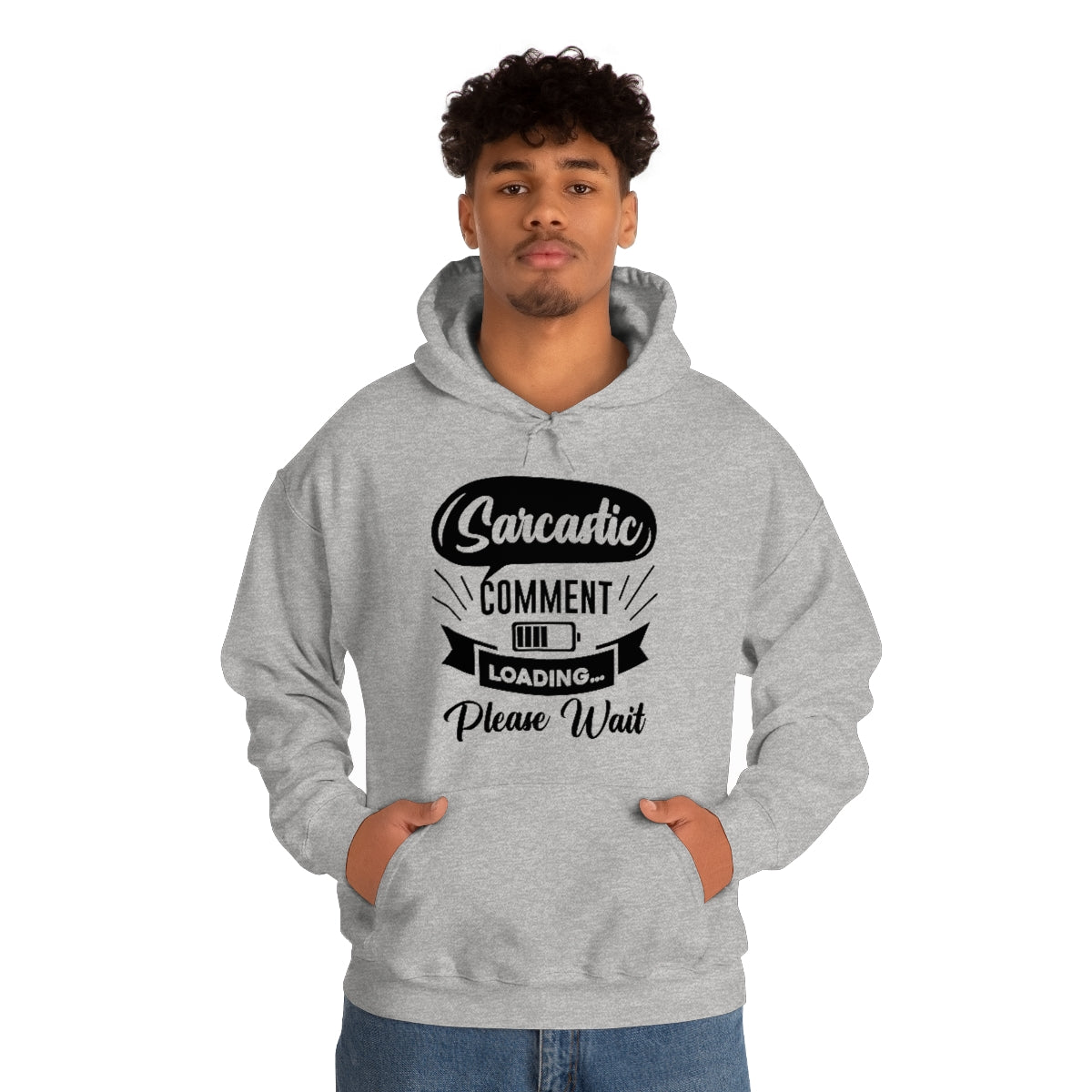 Sarcastic Comment Loading Please Wait Unisex Heavy Blend™ Hooded Sweatshirt