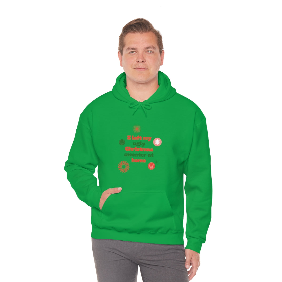 I Left My Ugly Christmas Sweater at Home Unisex Heavy Blend™ Hooded Sweatshirt