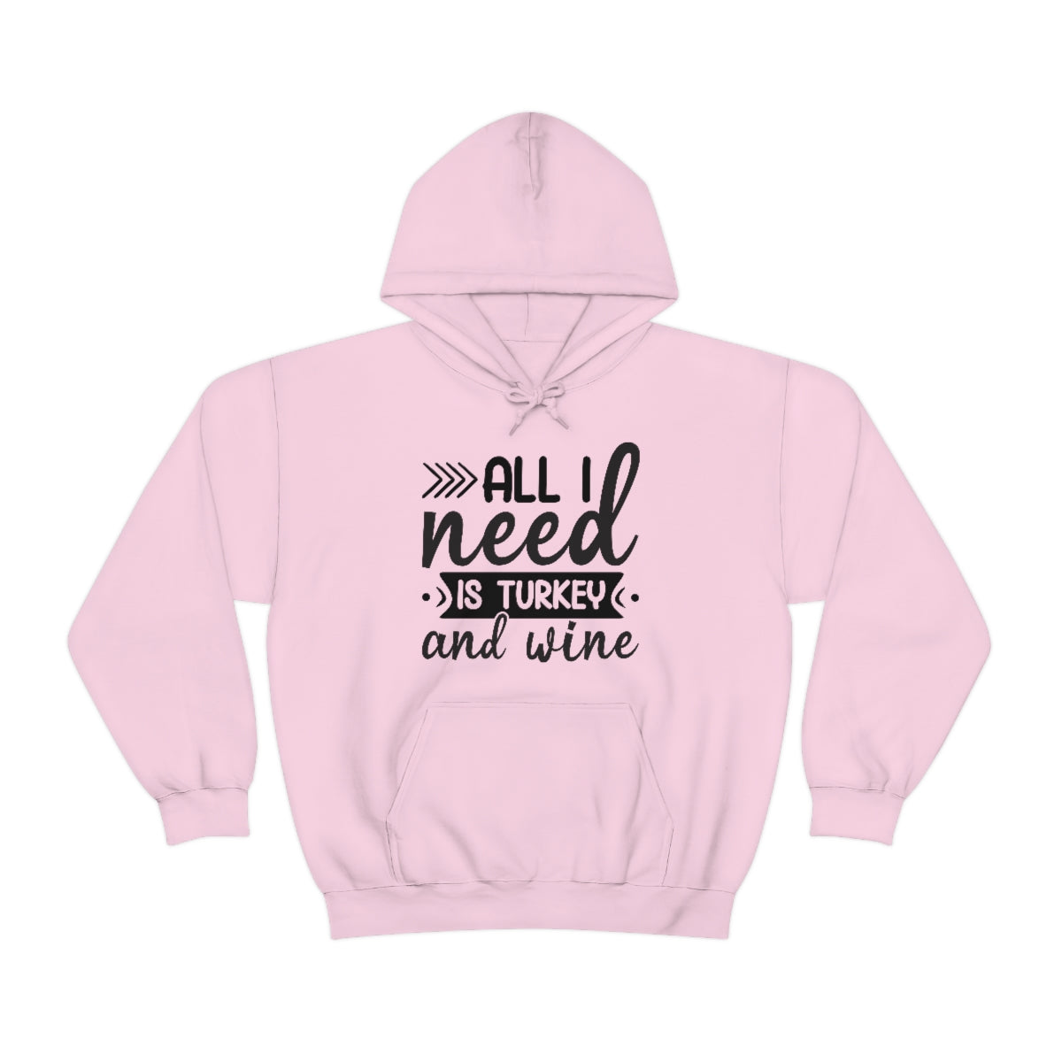 All I Need is Turkey & Wine Unisex Heavy Blend™ Hooded Sweatshirt