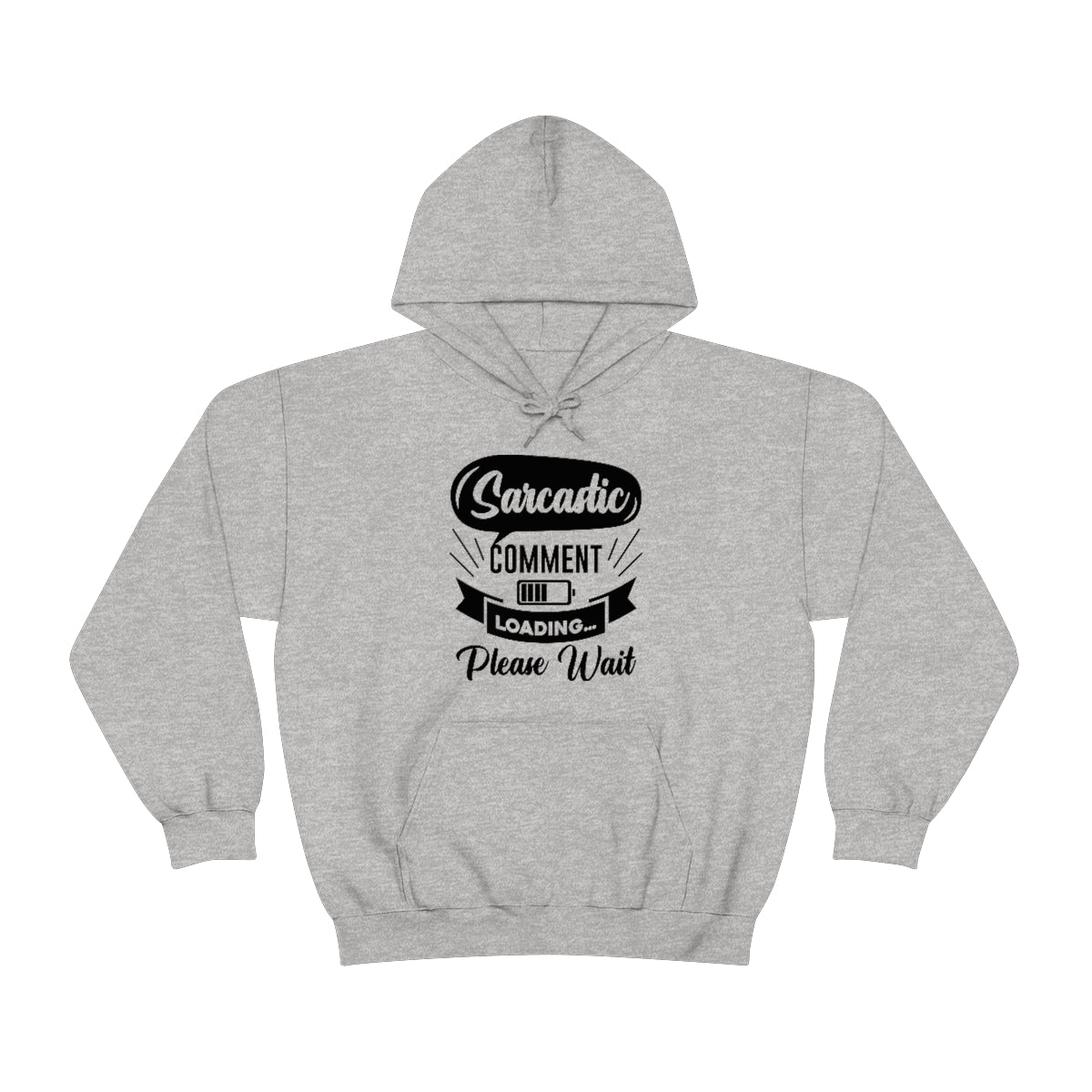 Sarcastic Comment Loading Please Wait Unisex Heavy Blend™ Hooded Sweatshirt