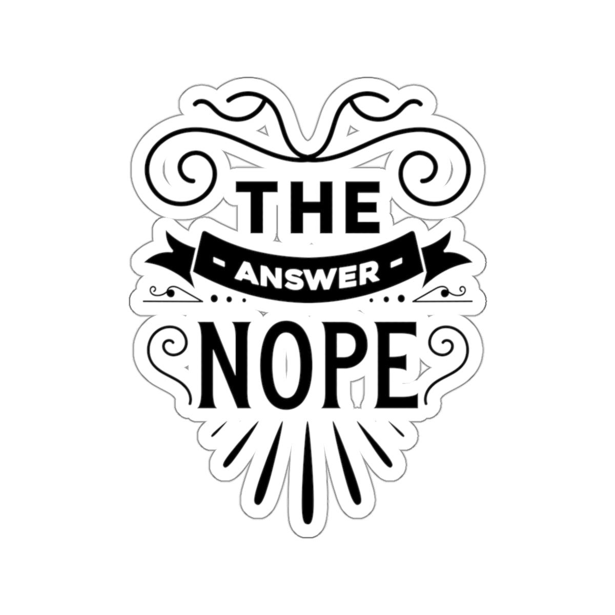 The Answer Nope Kiss-Cut Stickers