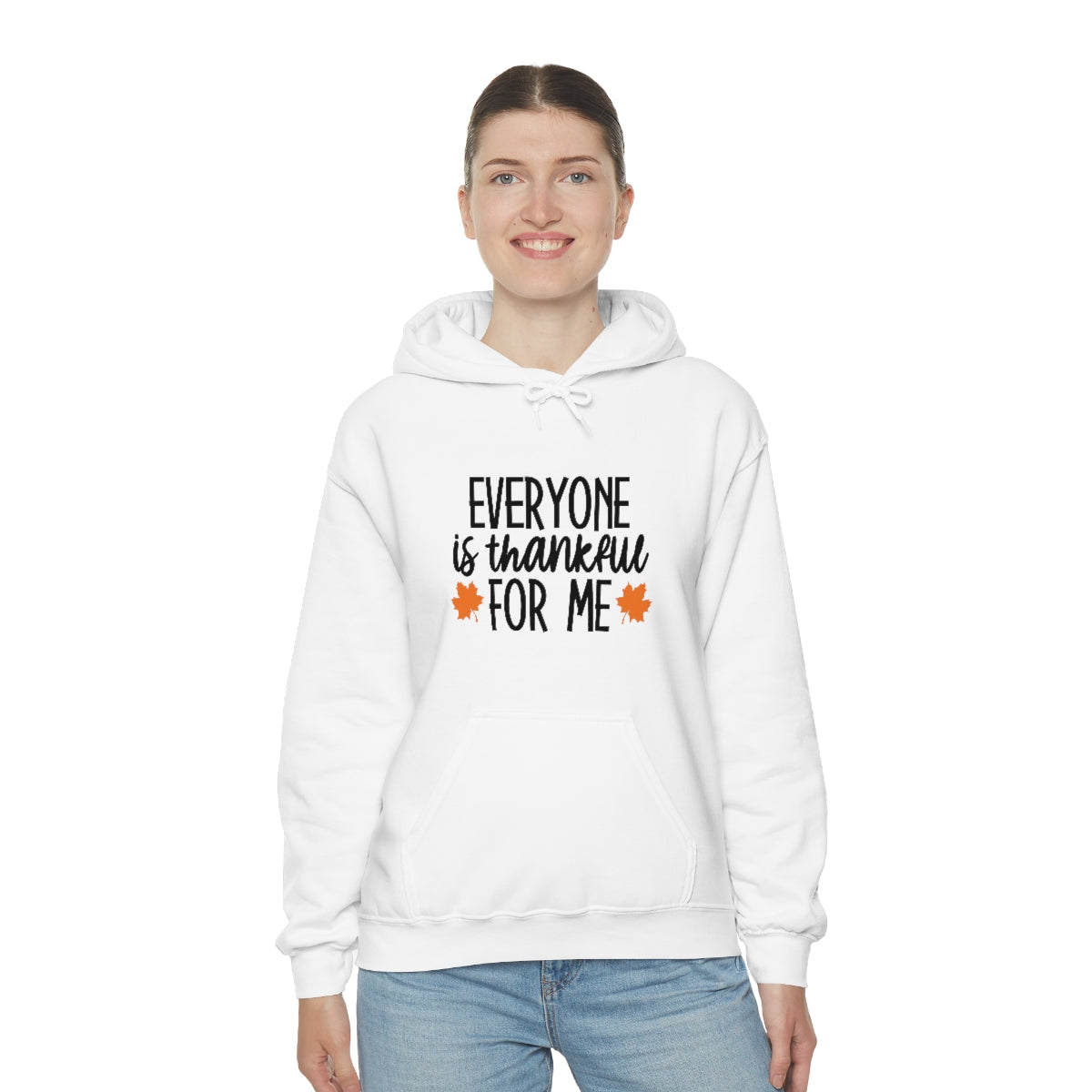 Everyone is Thankful for Me Unisex Heavy Blend™ Hooded Sweatshirt