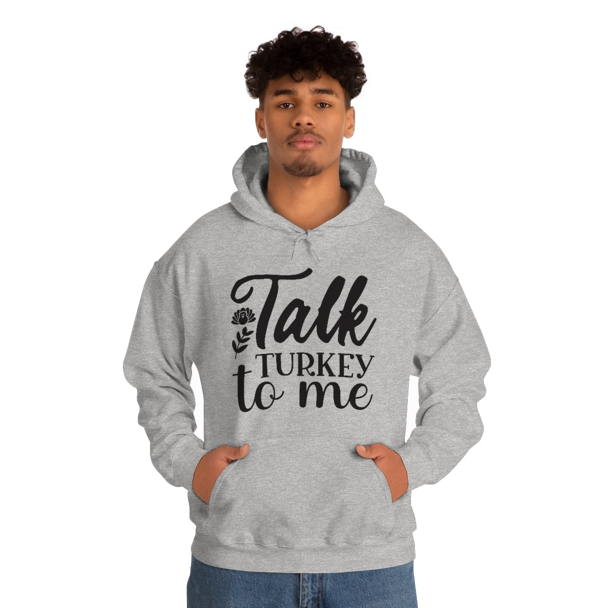 Talk Turkey To Me Unisex Heavy Blend™ Hooded Sweatshirt