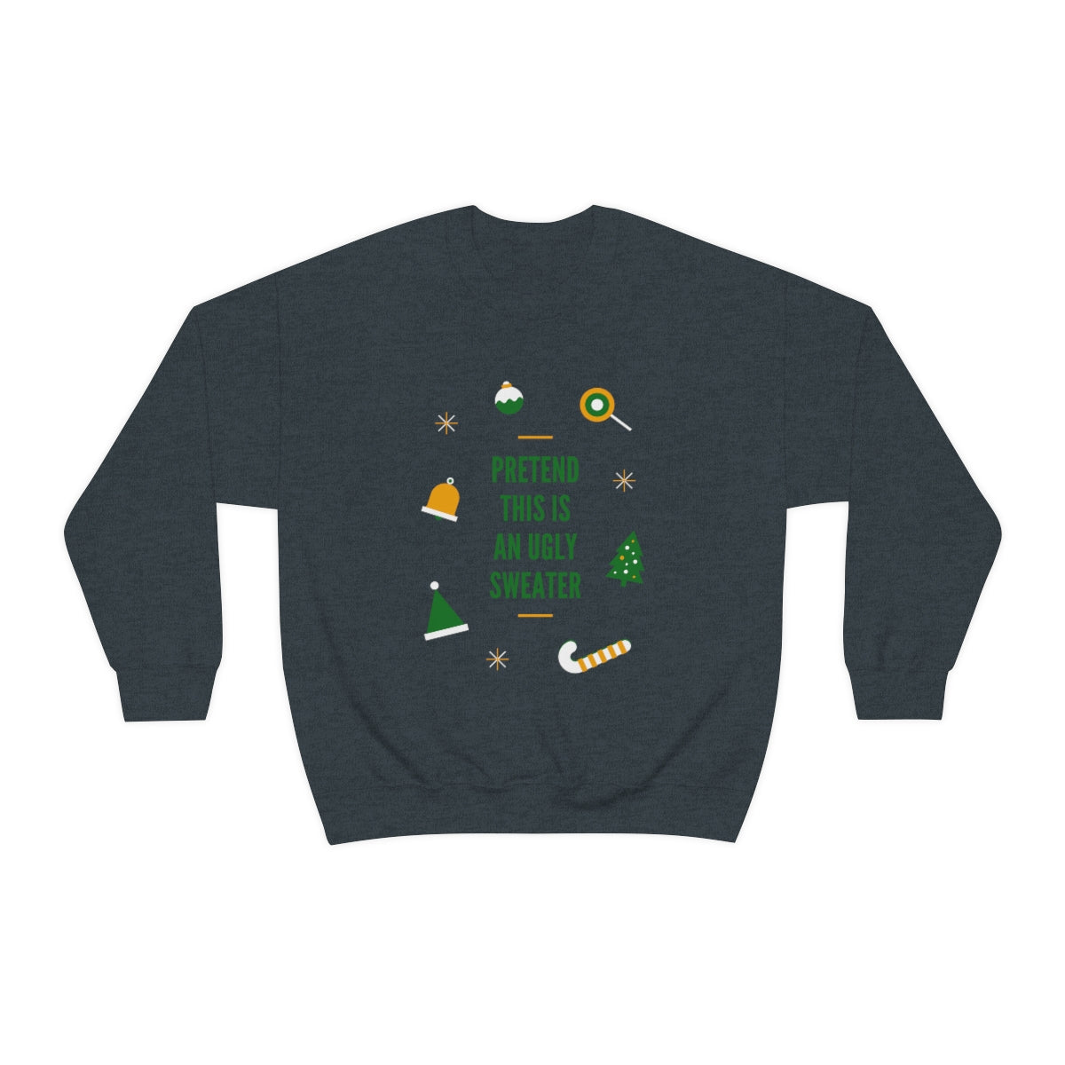 Pretend This is An Ugly Sweater Unisex Heavy Blend™ Crewneck Sweatshirt