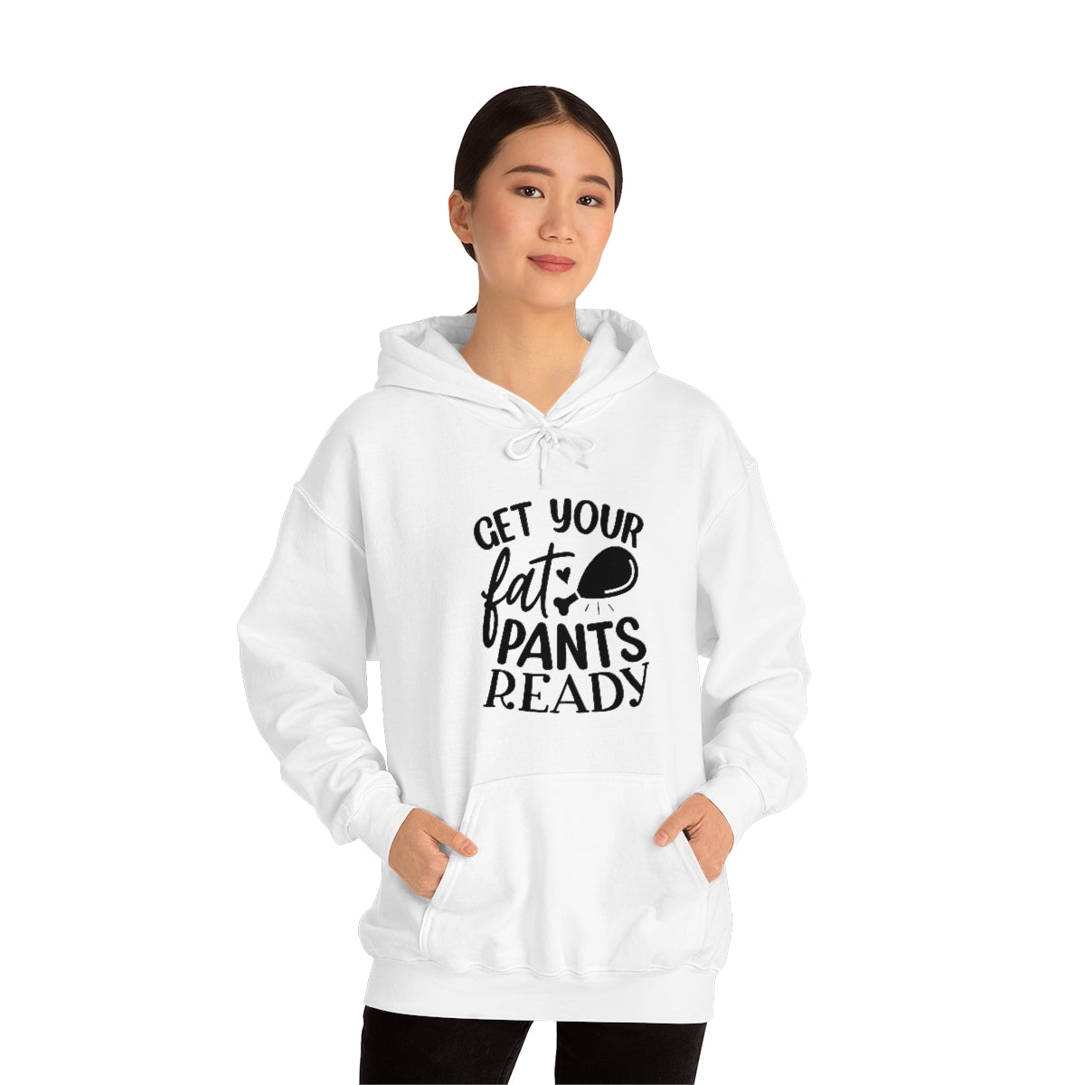 Get Your Fat Pants Ready Unisex Heavy Blend™ Hooded Sweatshirt