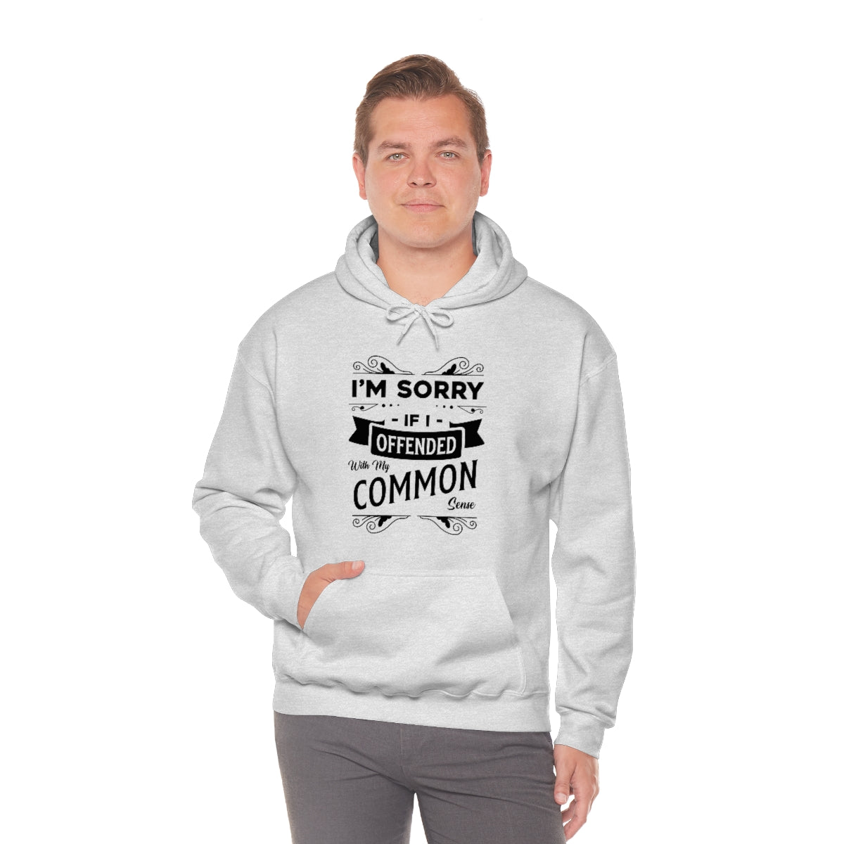 I'm Sorry If I Offended With My Common Sense Unisex Heavy Blend™ Hooded Sweatshirt