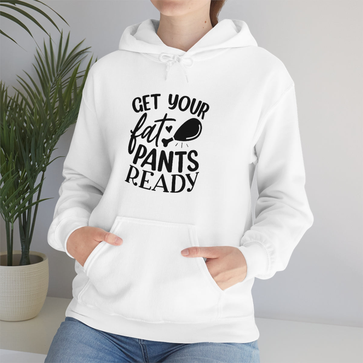 Get Your Fat Pants Ready Unisex Heavy Blend™ Hooded Sweatshirt