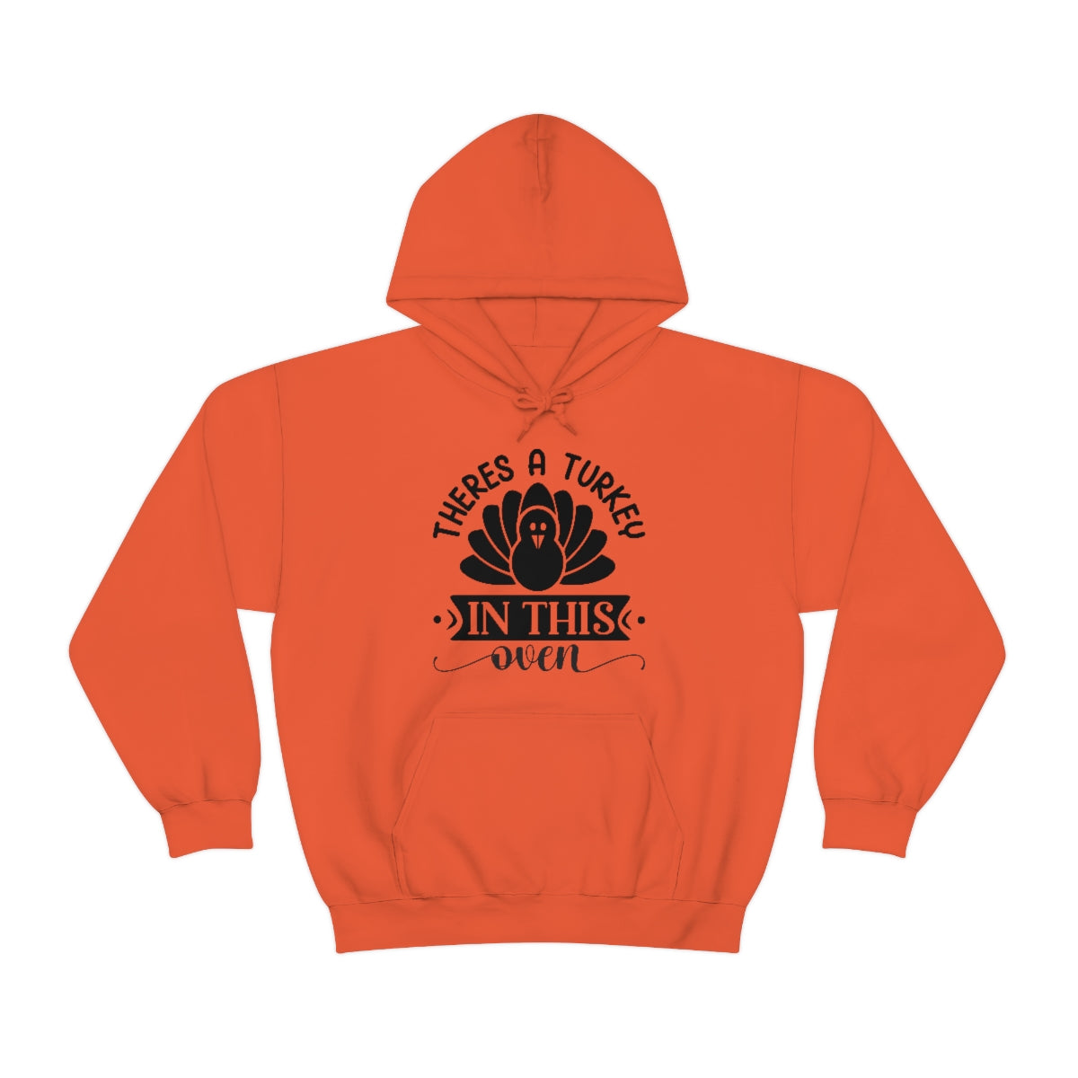 There's A Turkey In This Oven Unisex Heavy Blend™ Hooded Sweatshirt