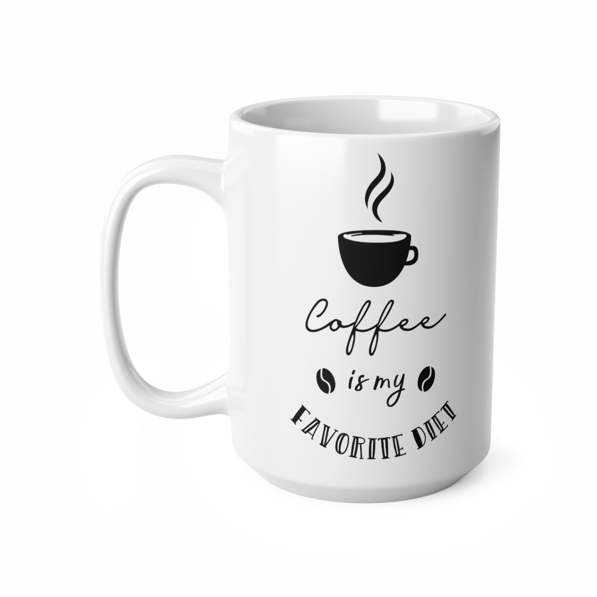 Coffee Is My Favourite Diet Ceramic Coffee Cups, 11oz, 15oz