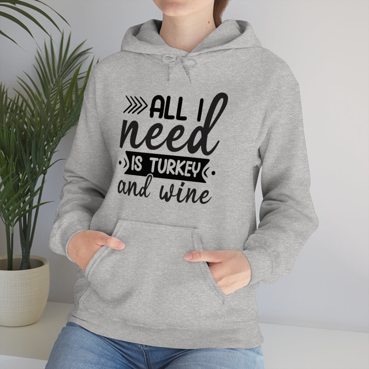 All I Need is Turkey & Wine Unisex Heavy Blend™ Hooded Sweatshirt