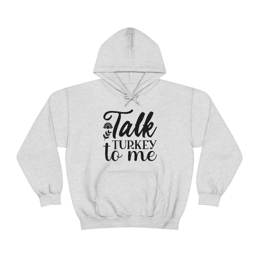 Talk Turkey To Me Unisex Heavy Blend™ Hooded Sweatshirt